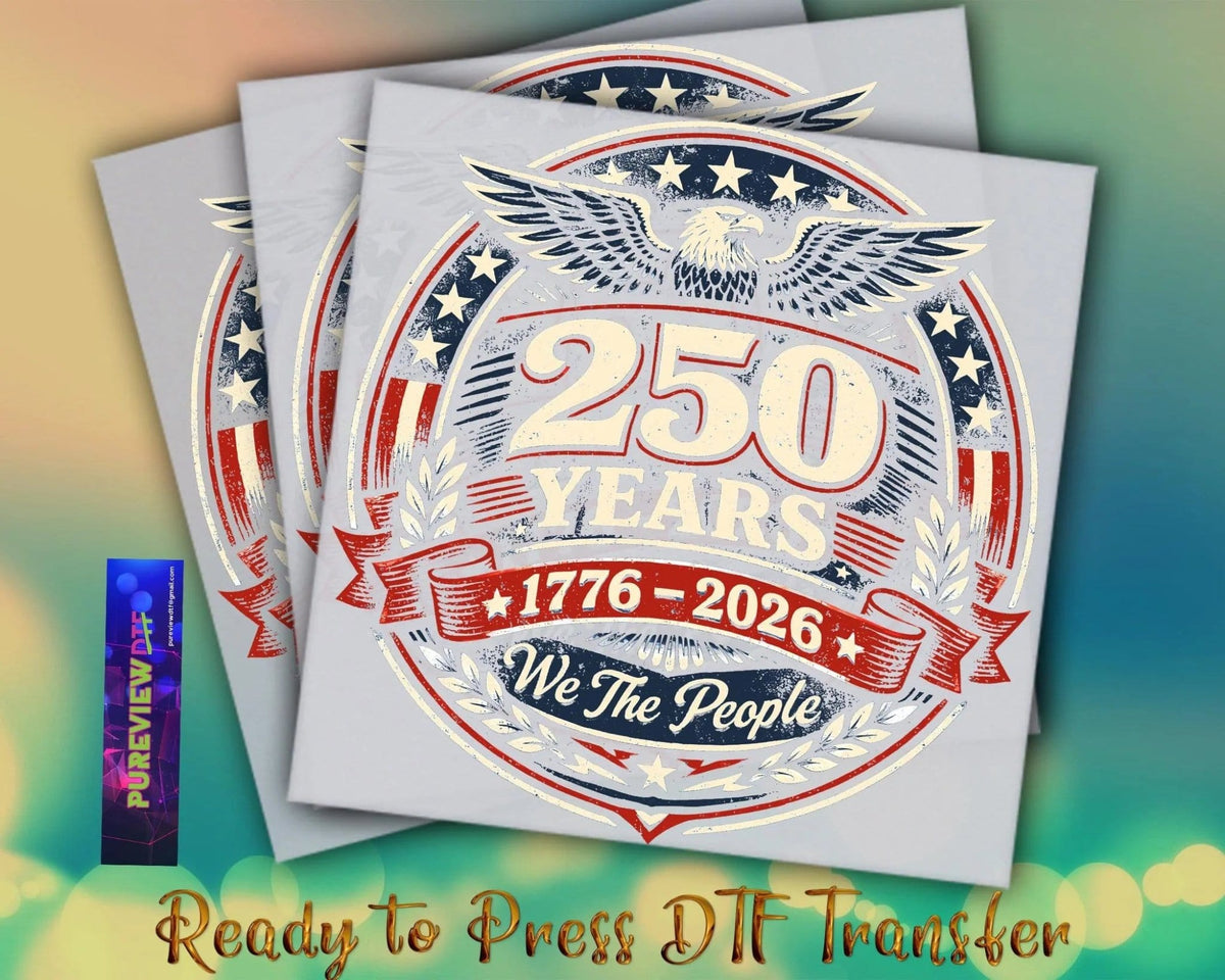America 250 Years Freedom DTF heat transfer designs, custom DTF heat transfer designs, ready to press, patriotic design.